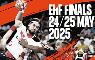 Mehr Informationen zu EHF Finals Men 2025